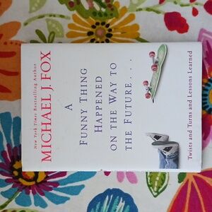 Michael J. Fox - A Funny Thing Happened on th Way to the Future